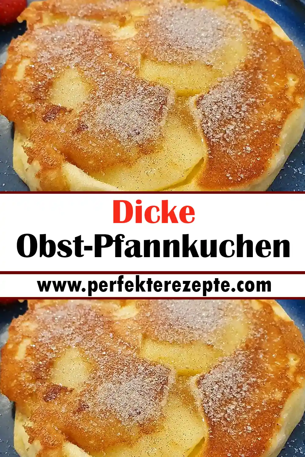 Dicke Obst-Pfannkuchen Rezept