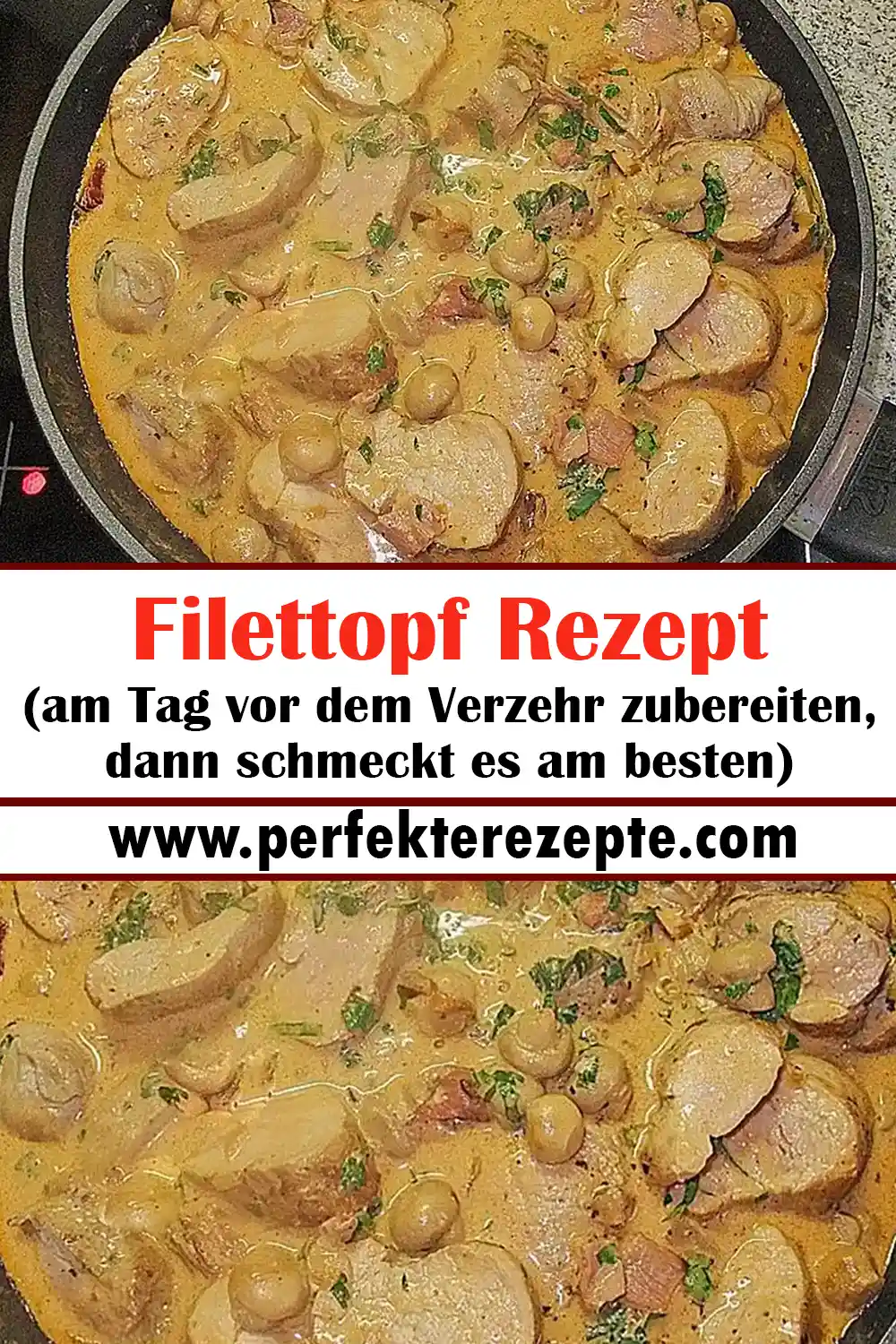 Filettopf Rezept (am Tag vor dem Verzehr zubereiten, dann schmeckt es am besten)