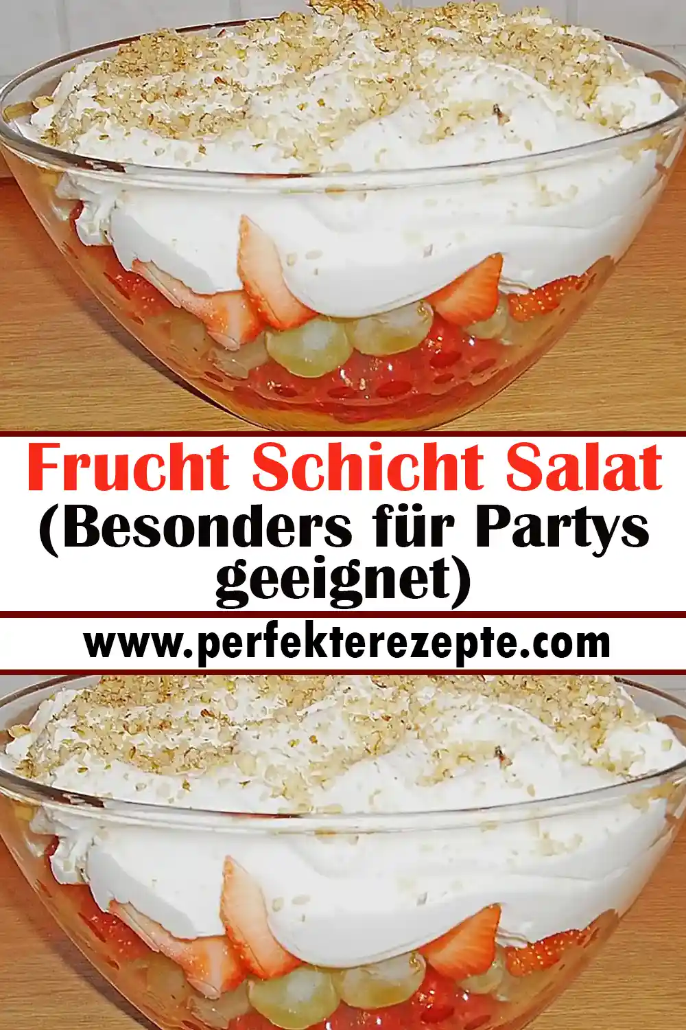 Frucht Schicht Salat Rezept (Besonders für Partys geeignet)