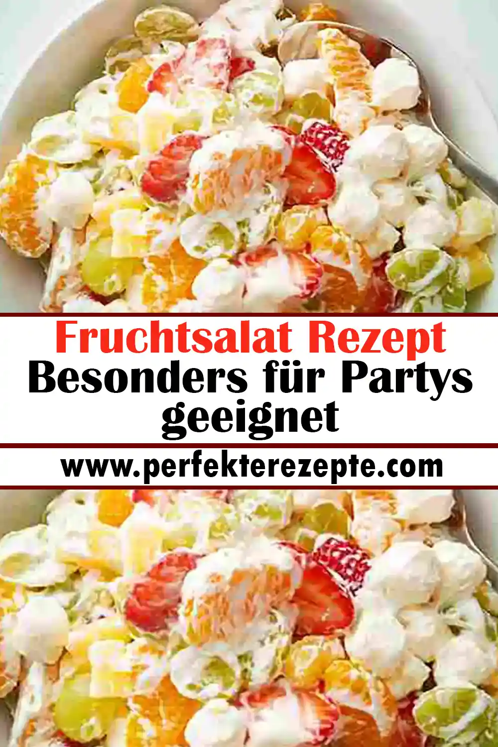 Fruchtsalat Rezept Besonders für Partys geeignet