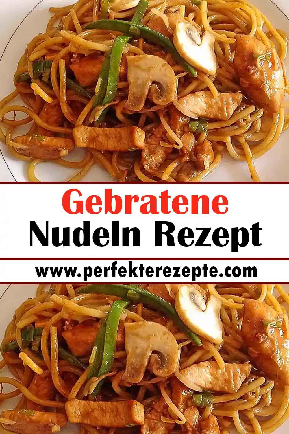 Gebratene Nudeln Rezept