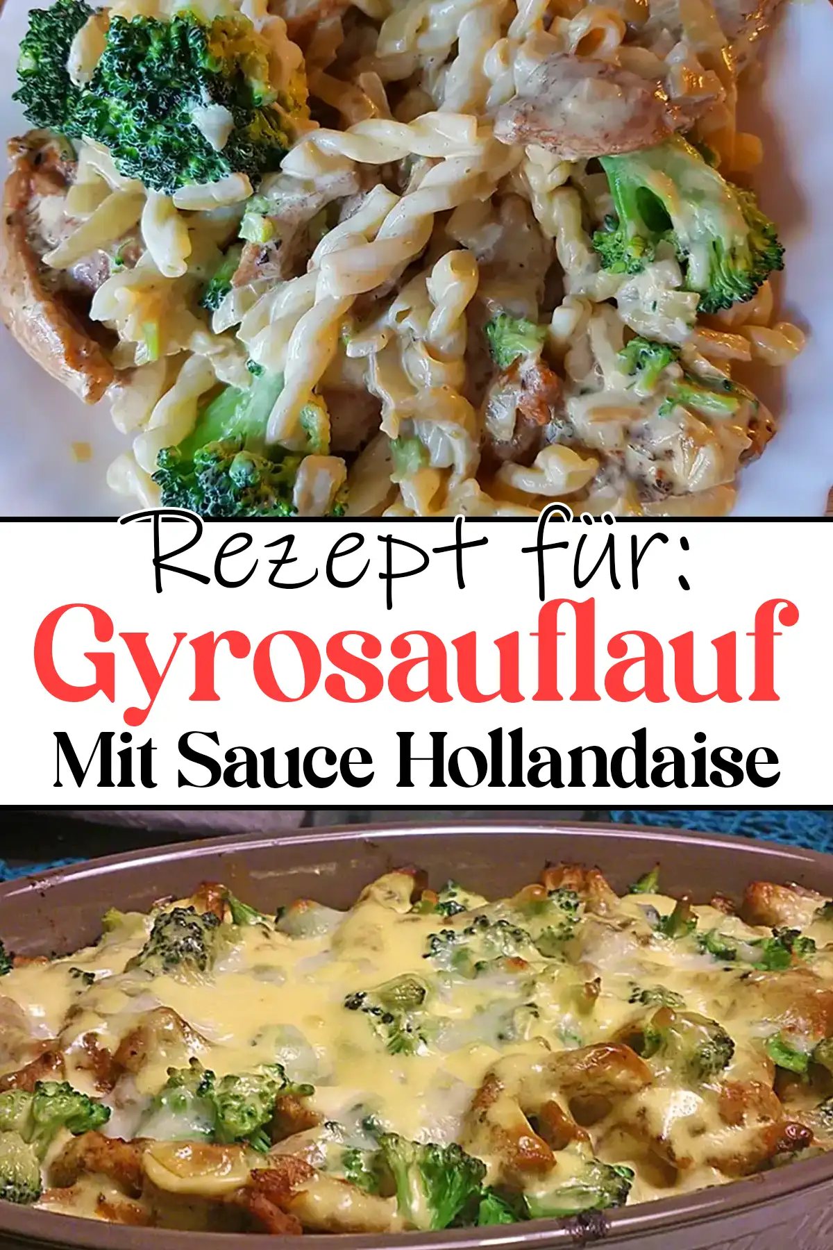 Gyrosauflauf Mit Sauce Hollandaise Rezept