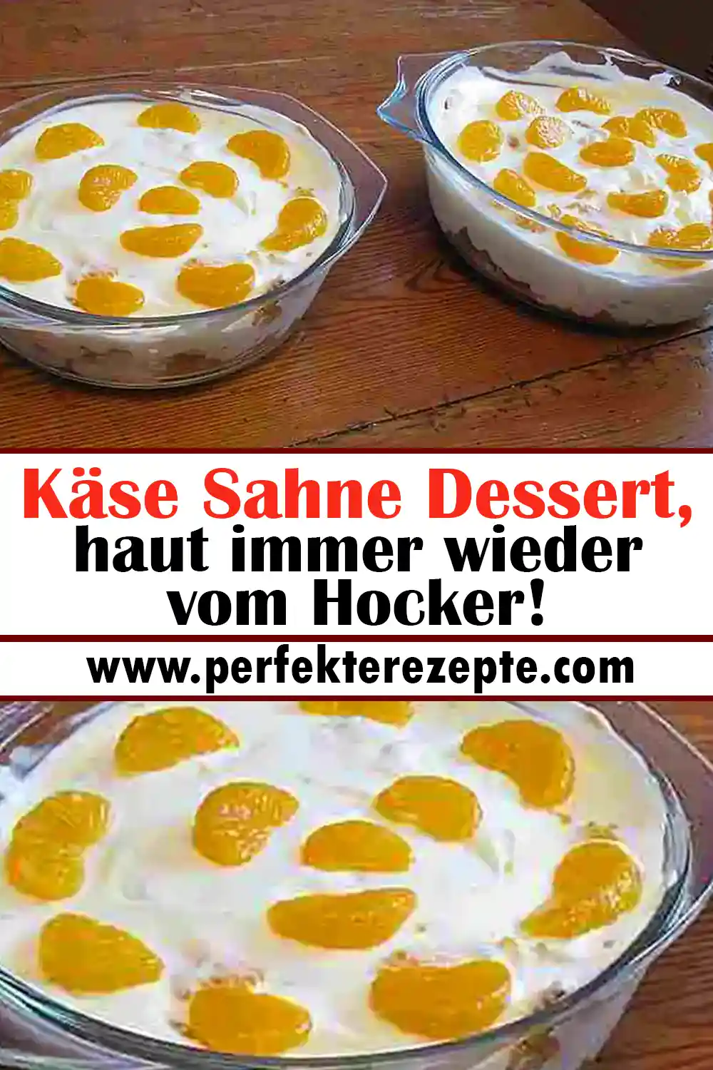 Käse Sahne Dessert Rezept, haut immer wieder vom Hocker!