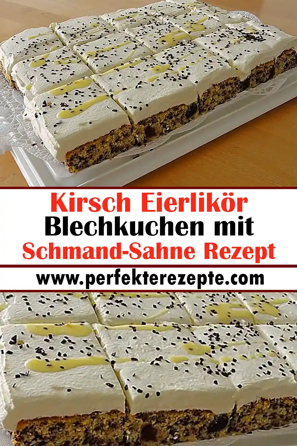 Kirsch Eierlikör Blechkuchen mit Schmand-Sahne Rezept