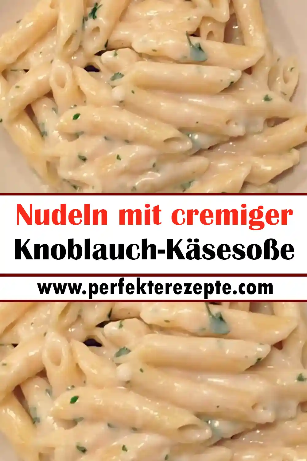 Nudeln mit cremiger Knoblauch-Käsesoße Rezept, die ihr lieben werdet