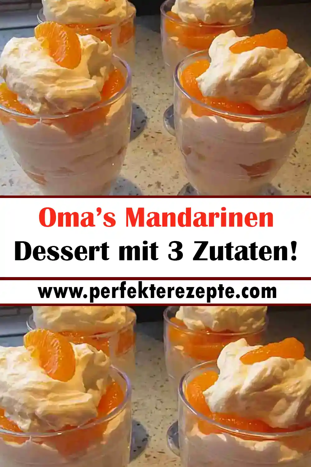 Oma’s Mandarinen Dessert Rezept mit 3 Zutaten!