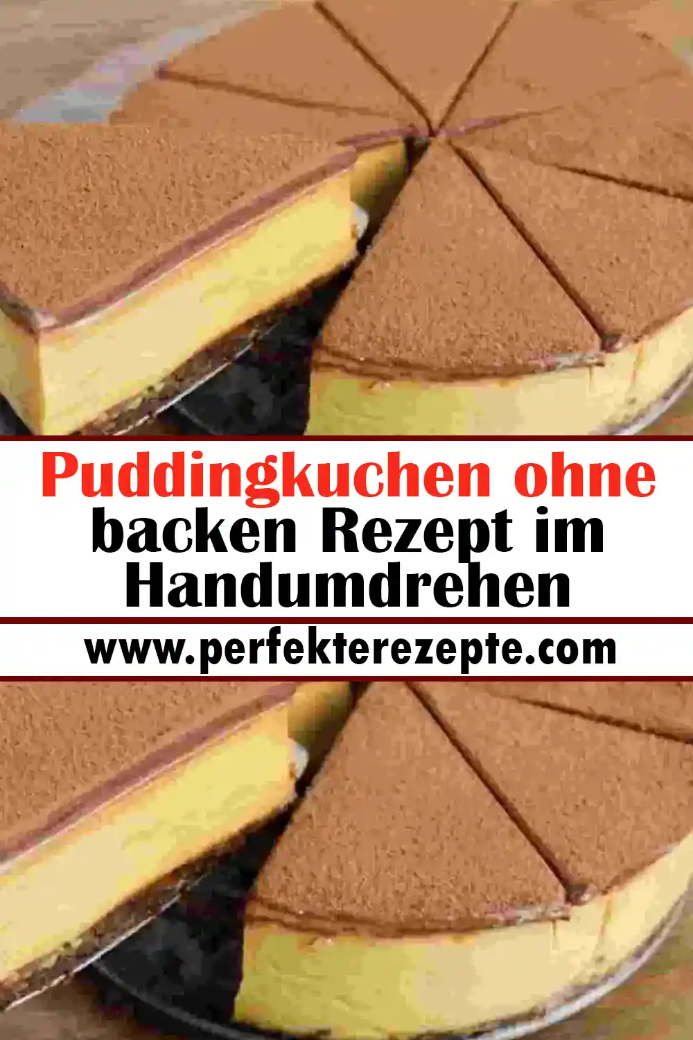 Puddingkuchen ohne backen Rezept im Handumdrehen zubereitet!