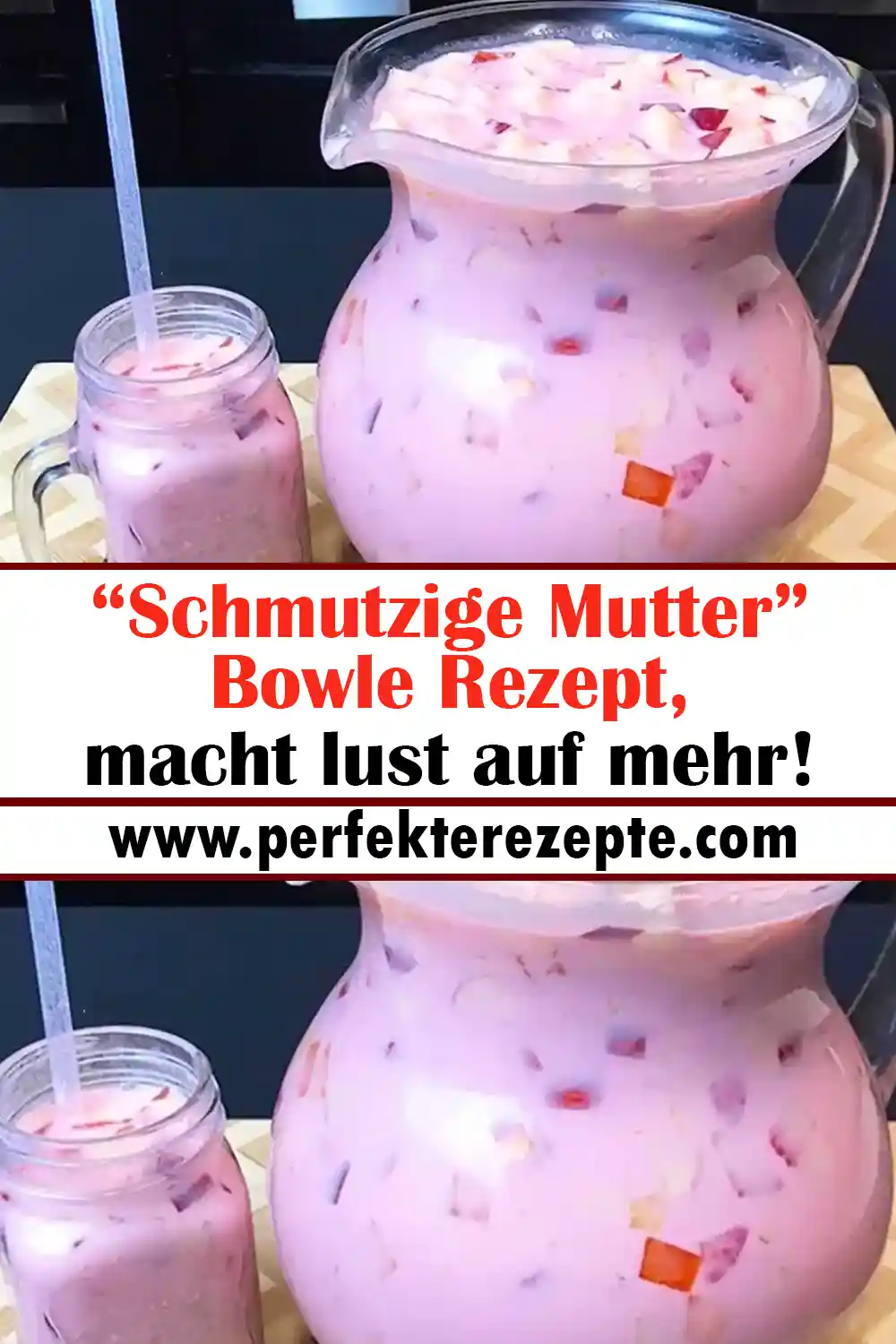 “Schmutzige Mutter” Bowle Rezept, macht lust auf mehr!