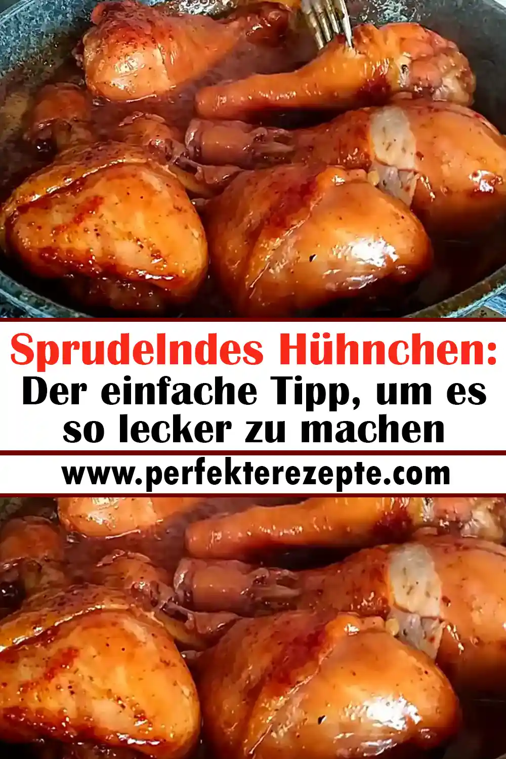 Sprudelndes Hühnchen Rezept: Der einfache Tipp, um es so lecker zu machen