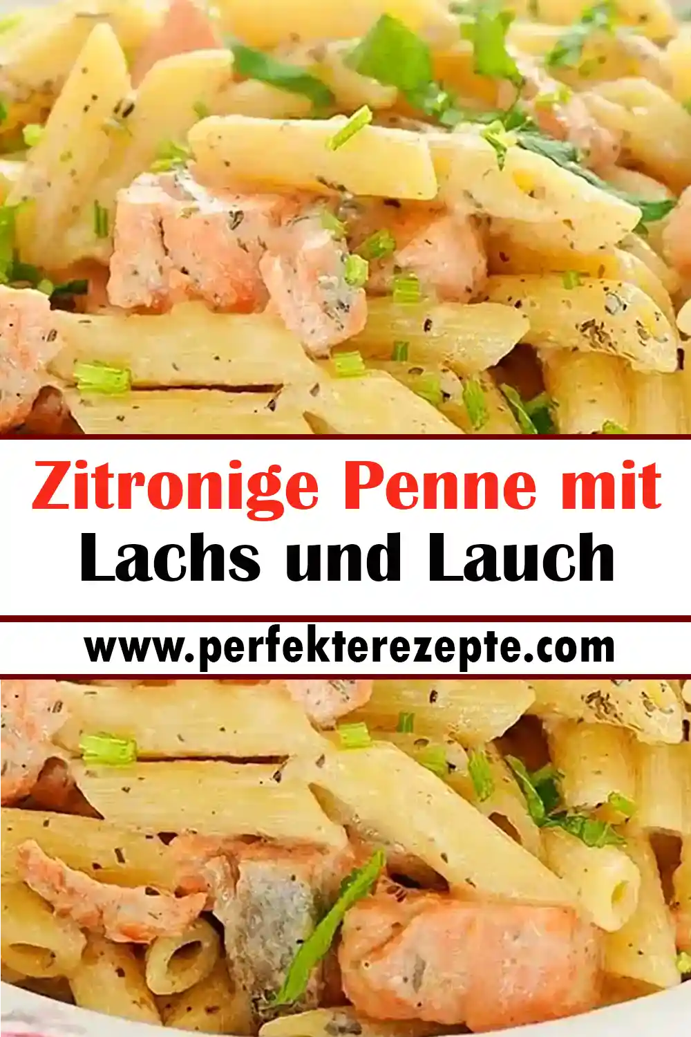 Zitronige Penne mit Lachs und Lauch Rezept