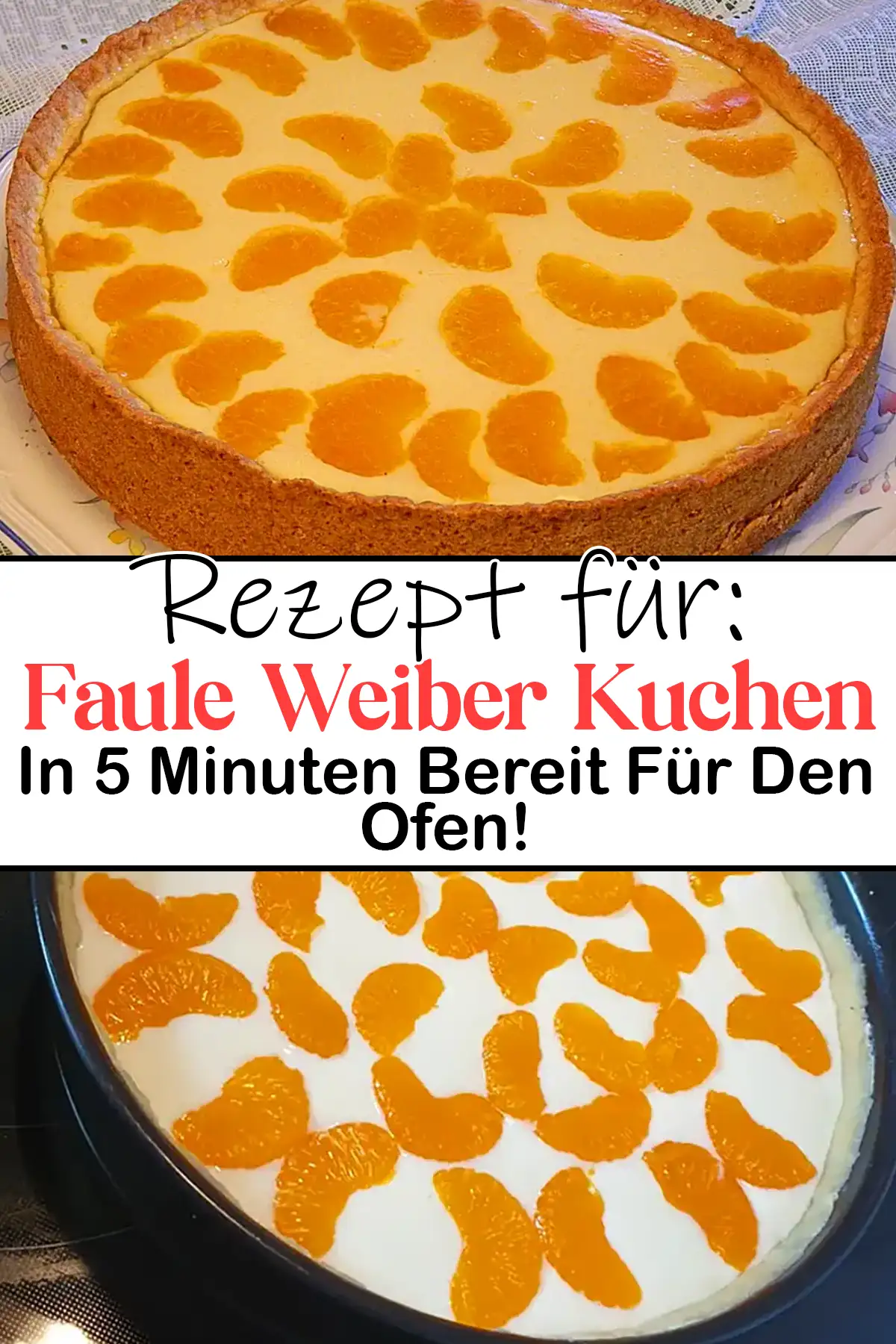 Faule Weiber Kuchen Rezept, In 5 Minuten Bereit Für Den Ofen!