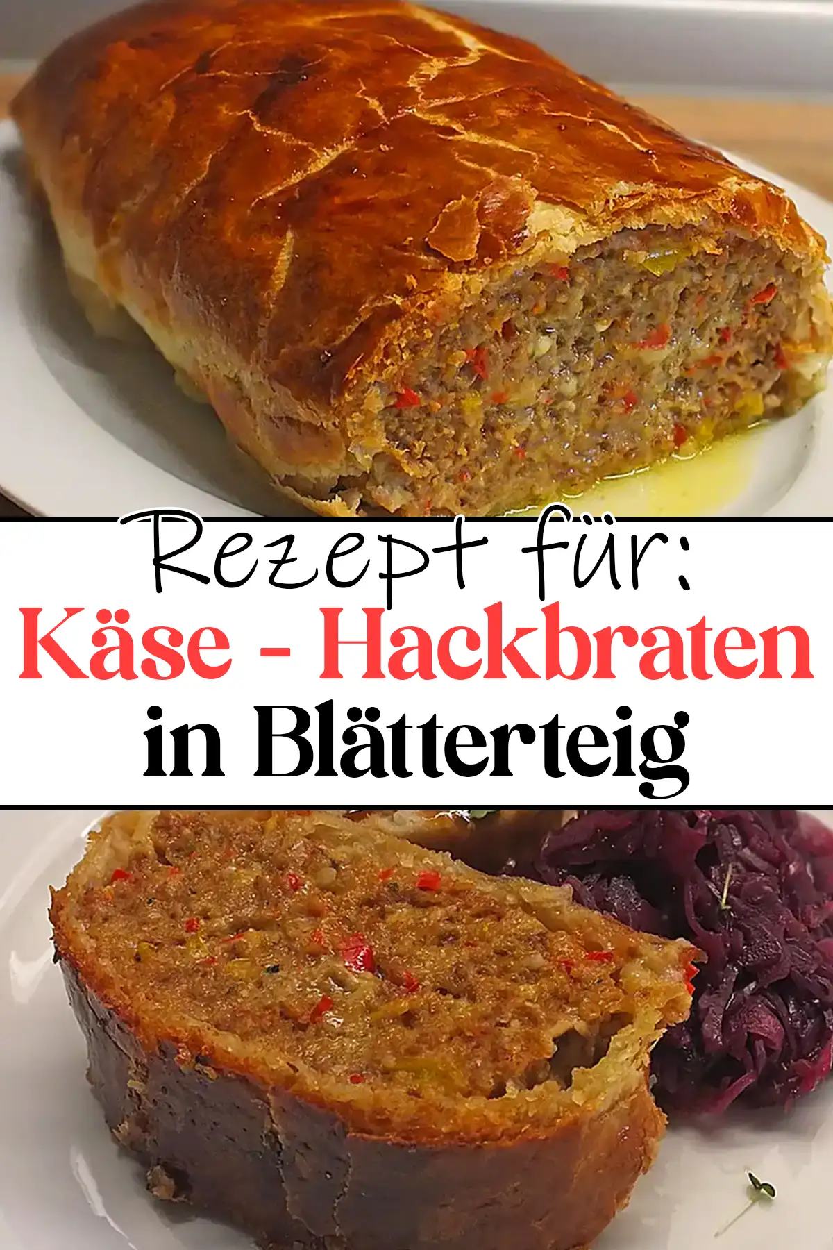 Käse - Hackbraten in Blätterteig Rezept