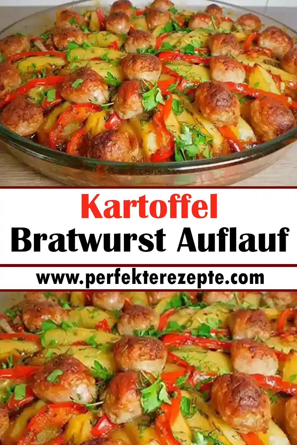 Kartoffel Bratwurst Auflauf Rezept