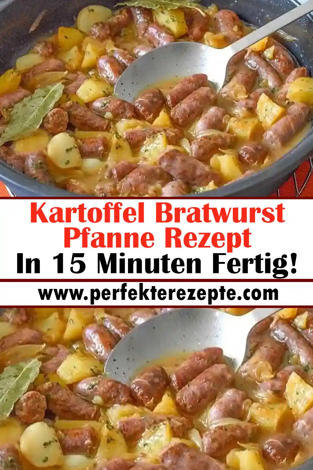 Kartoffel Bratwurst Pfanne Rezept In 15 Minuten Fertig!
