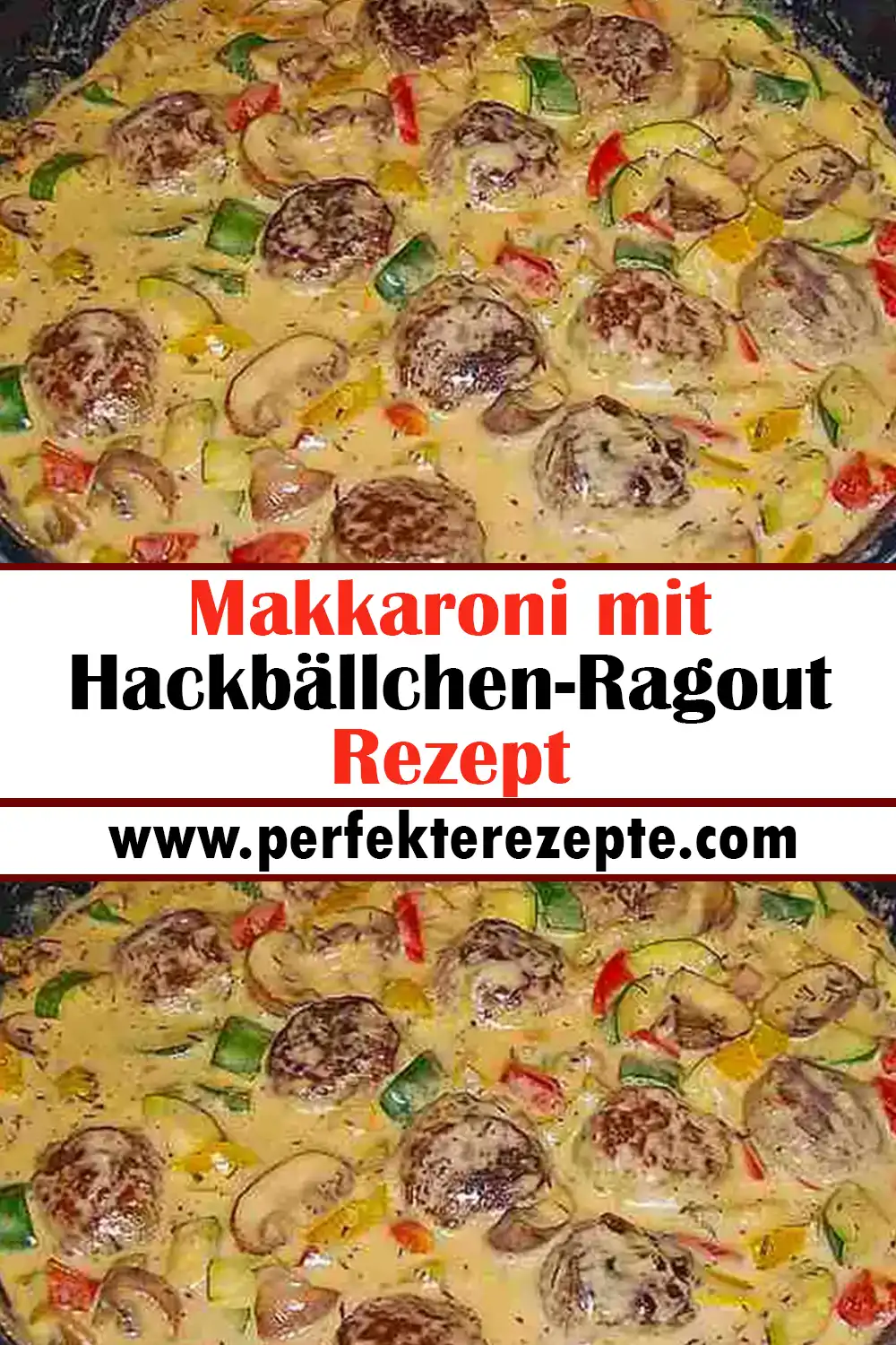 Makkaroni mit Hackbällchen-Ragout Rezept
