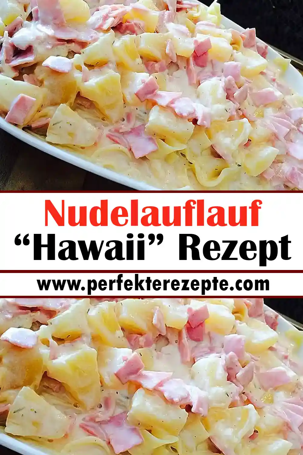 Nudelauflauf “Hawaii” Rezept