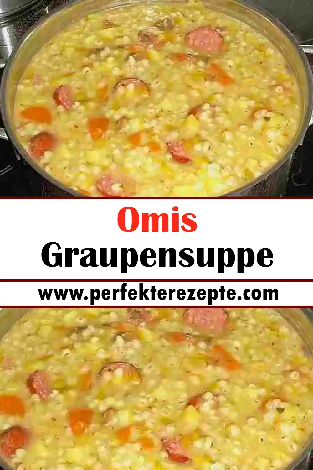 Omis Graupensuppe Rezept