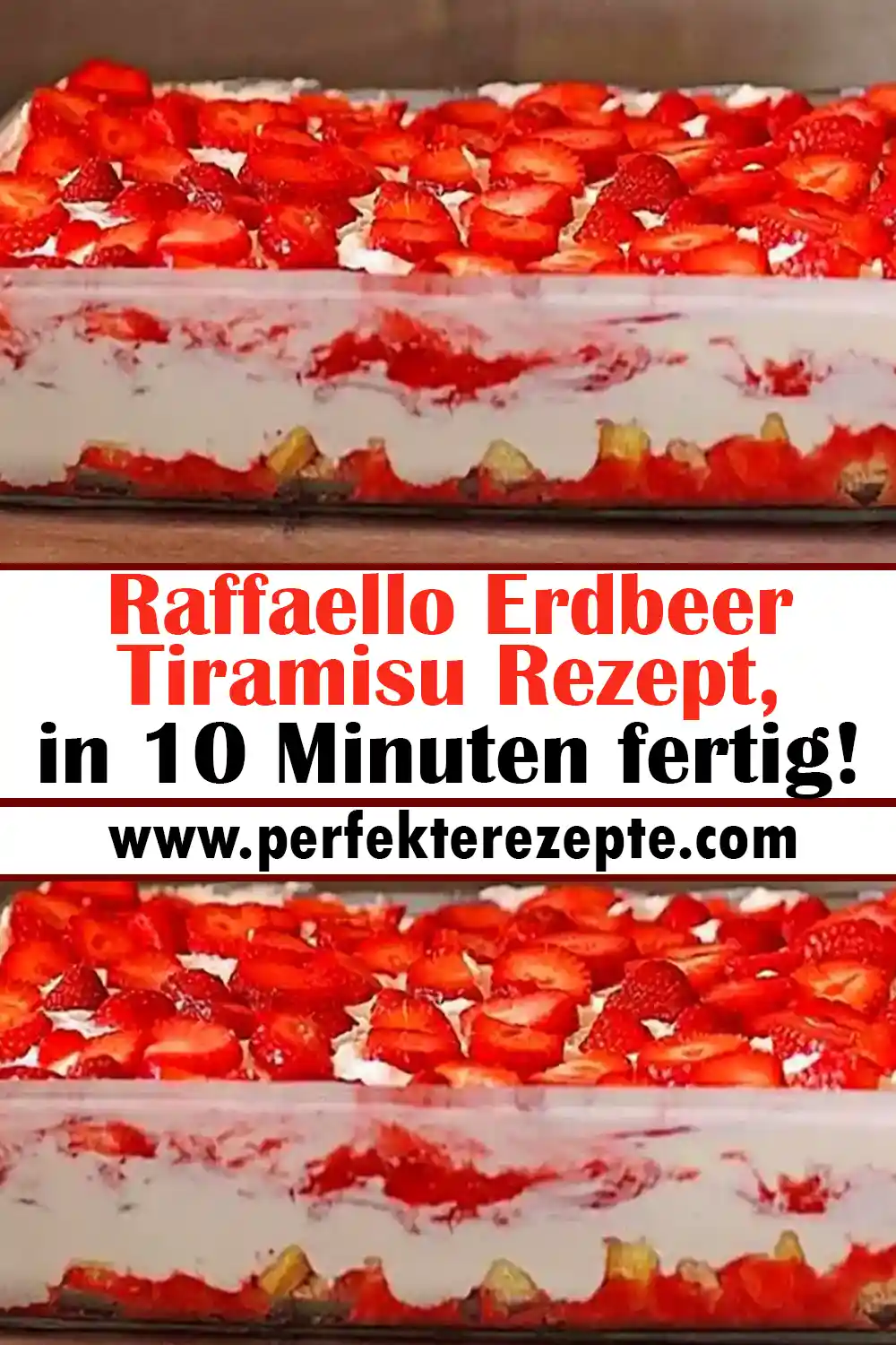 Raffaello Erdbeer Tiramisu Rezept, in 10 Minuten fertig!