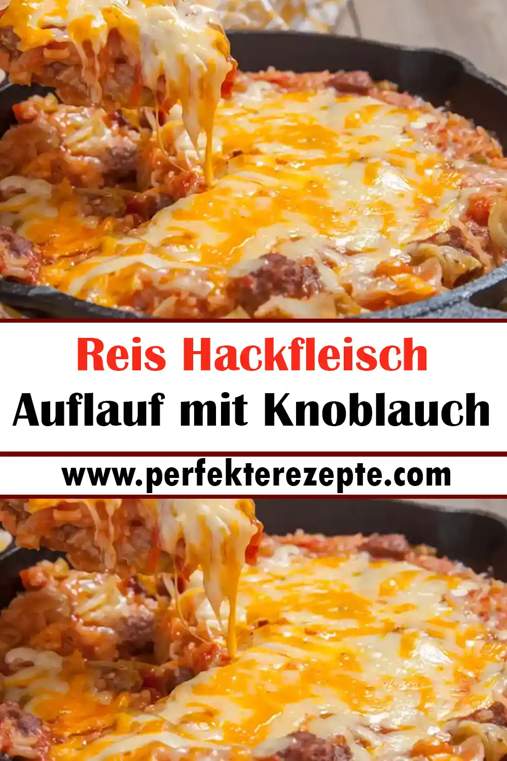 Reis Hackfleisch Auflauf mit Knoblauch Rezept