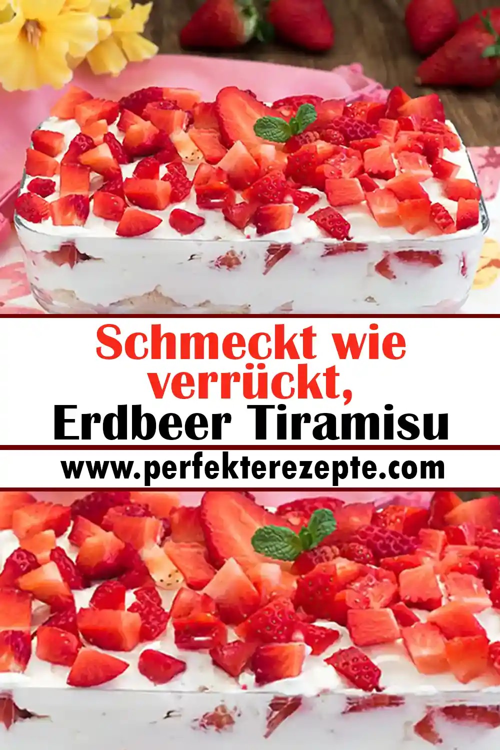 Schmeckt wie verrückt, Erdbeer Tiramisu Rezept