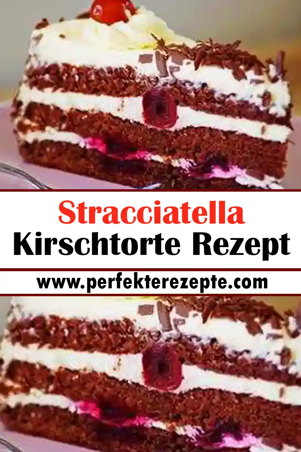 Stracciatella Kirschtorte Rezept