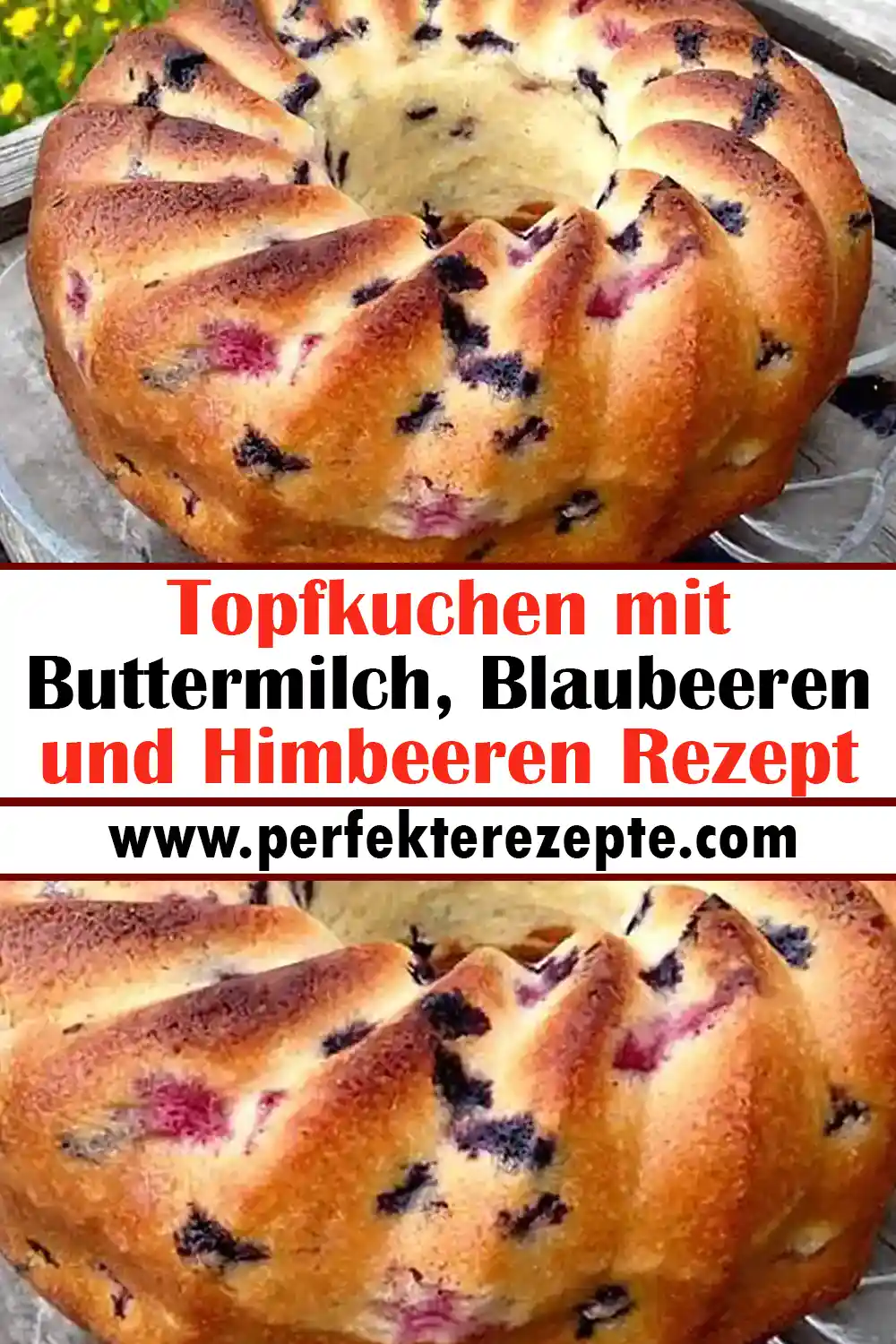 Topfkuchen mit Buttermilch, Blaubeeren und Himbeeren Rezept