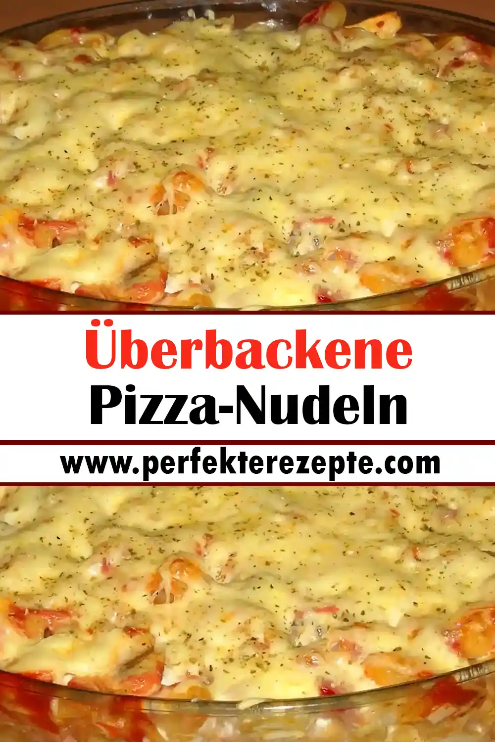 Überbackene Pizza-Nudeln Rezept
