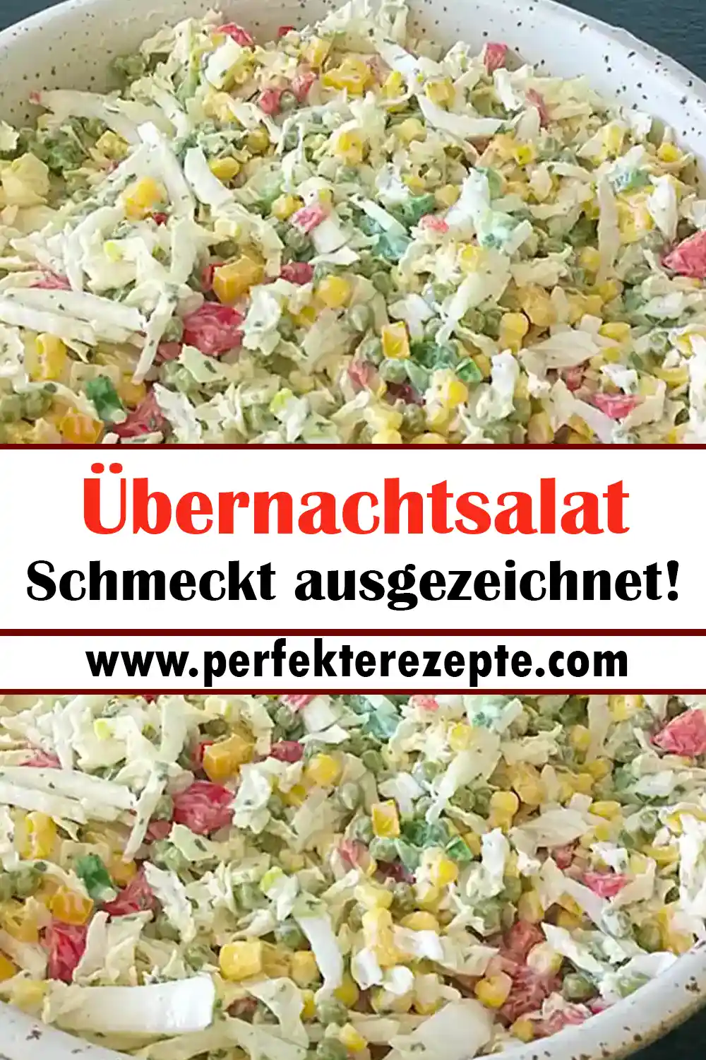 Übernachtsalat Rezept Schmeckt ausgezeichnet!