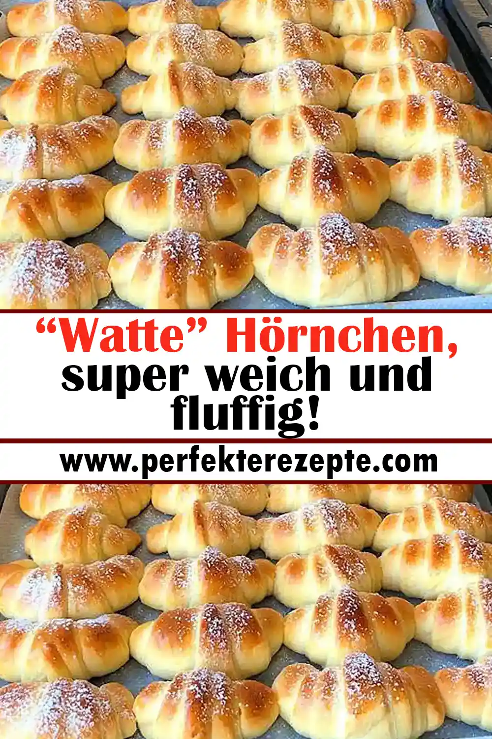 “Watte” Hörnchen Rezept, super weich und fluffig!