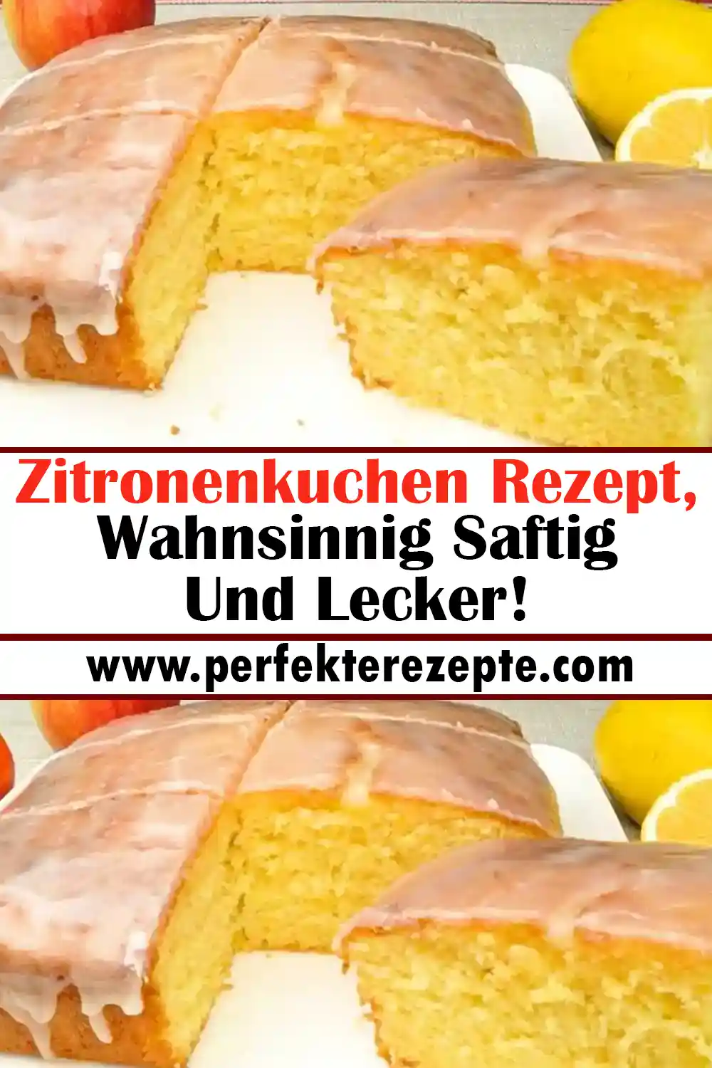 Zitronenkuchen Rezept, Wahnsinnig Saftig Und Lecker! - Schnelle und ...