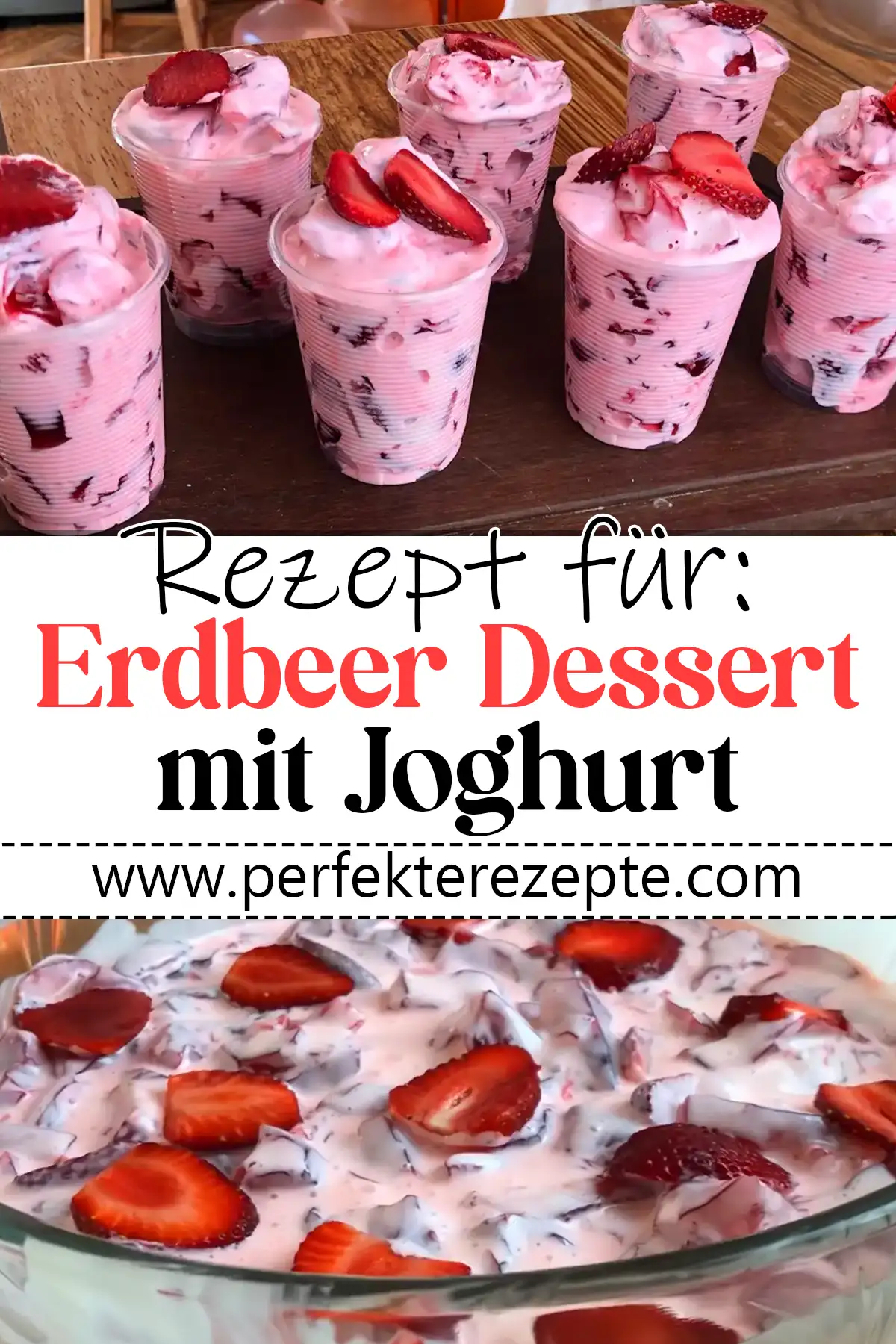 Erdbeer Dessert mit Joghurt Rezept