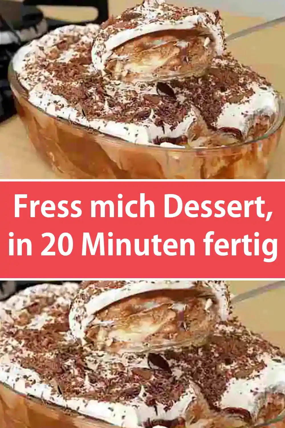 Fress mich Dessert Rezept, in 20 Minuten fertig