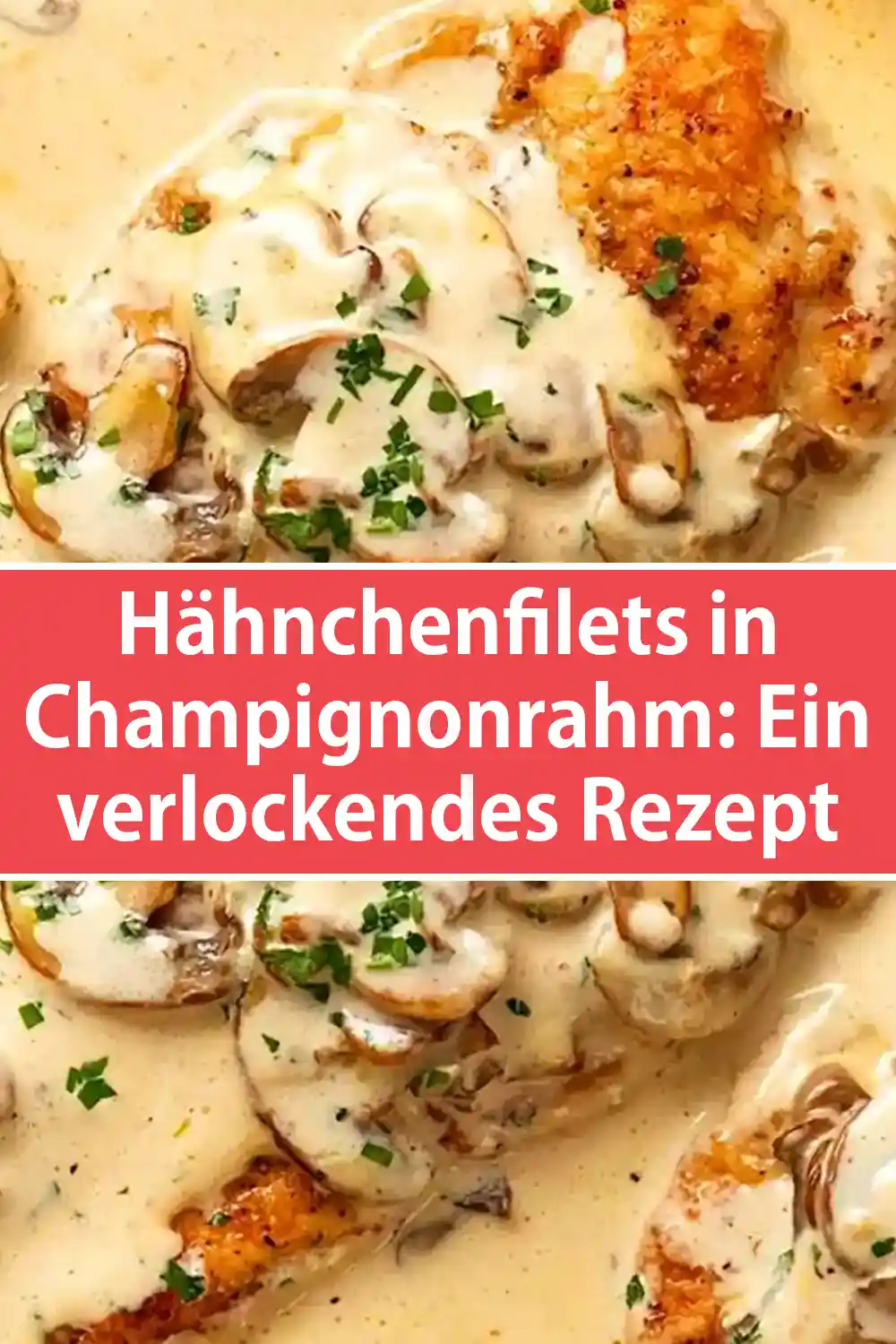 Hähnchenfilets in Champignonrahm: Ein verlockendes Rezept