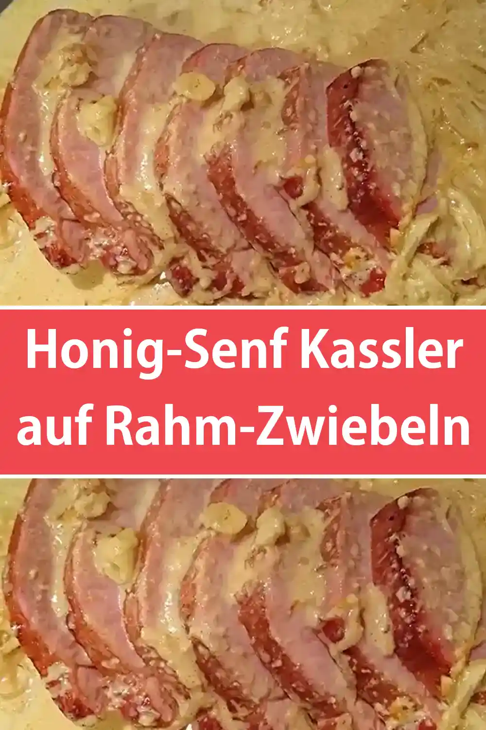 Honig-Senf Kassler auf Rahm-Zwiebeln Rezept