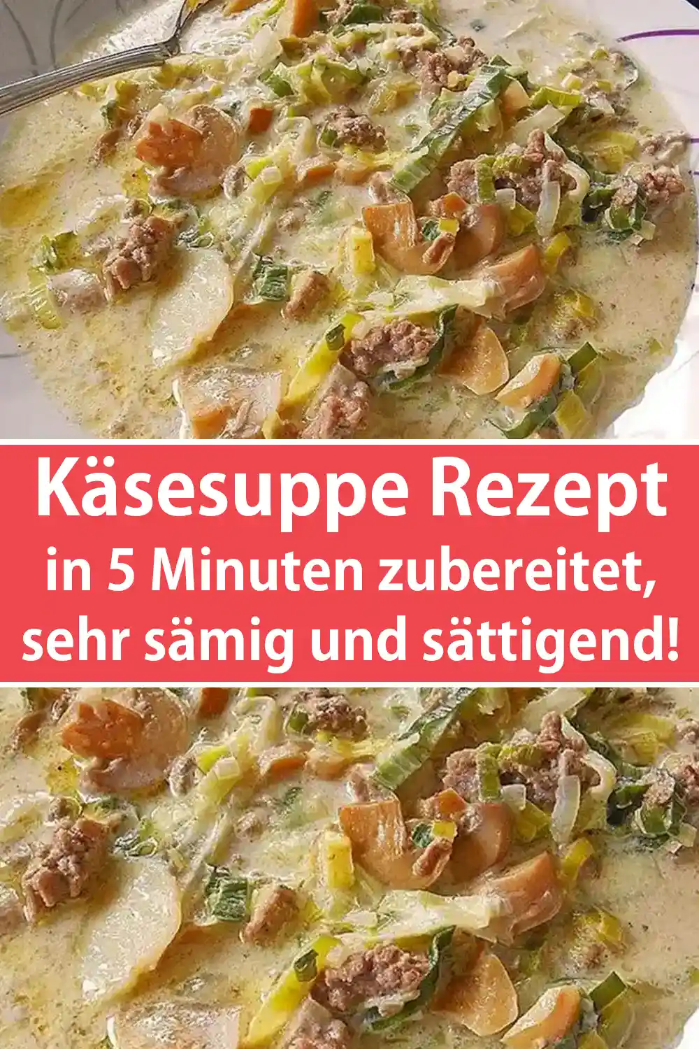 Käsesuppe Rezept in 5 Minuten zubereitet, sehr sämig und sättigend!