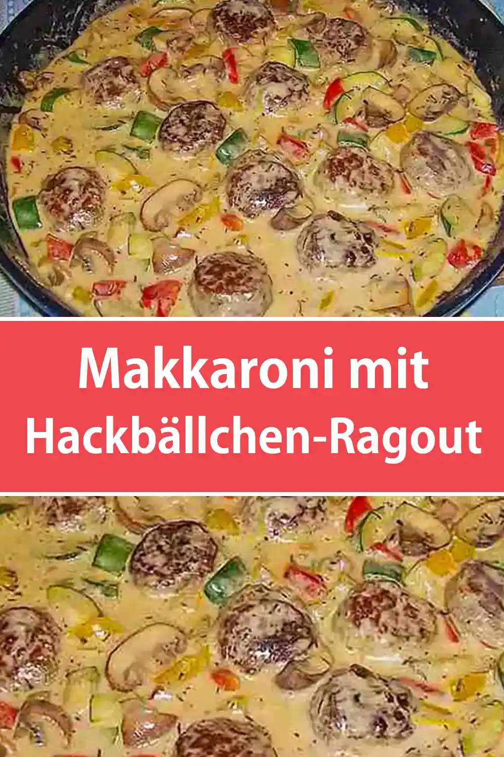 Makkaroni mit Hackbällchen-Ragout Rezept