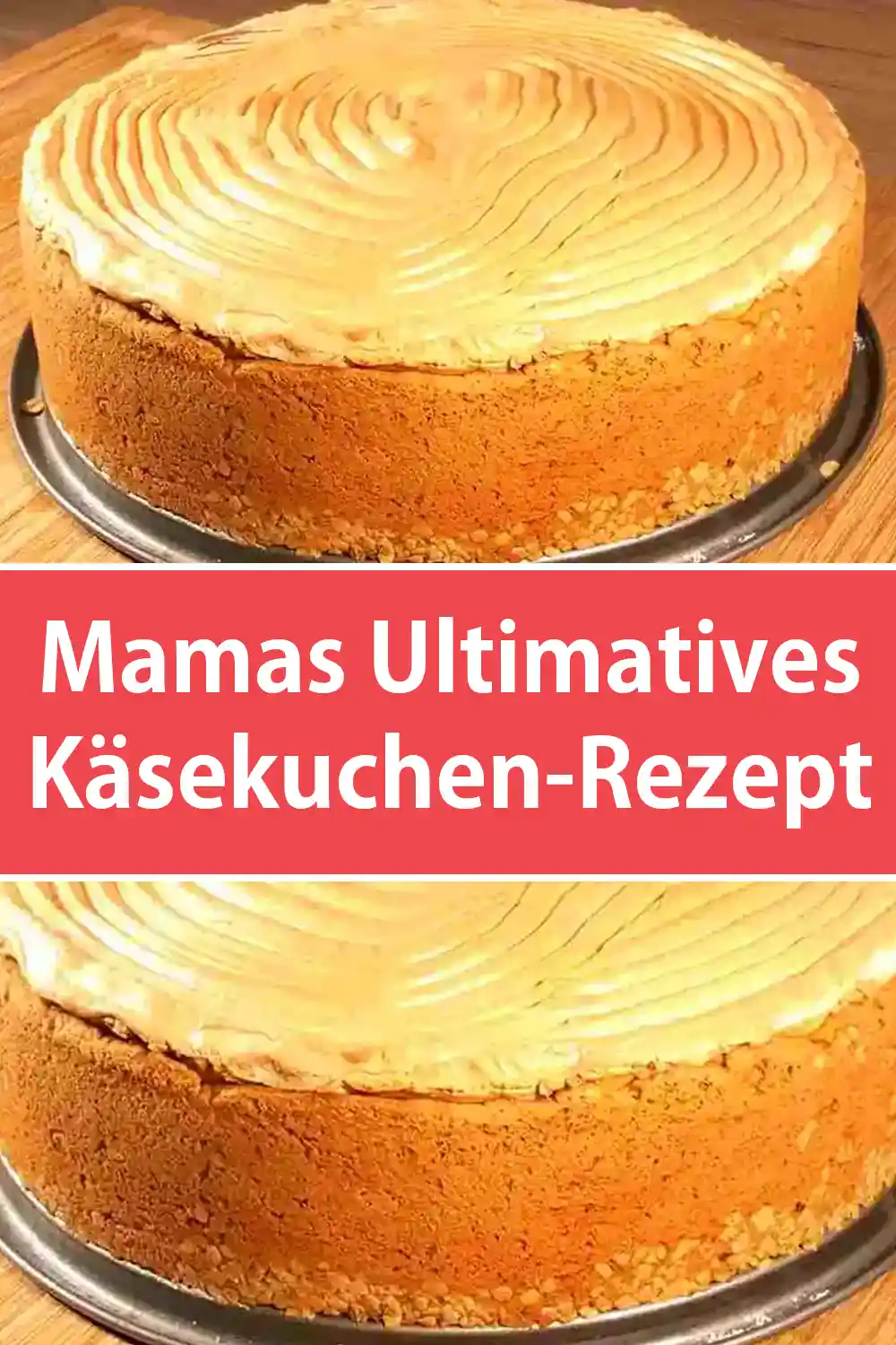 Mamas Ultimatives Käsekuchen-Rezept