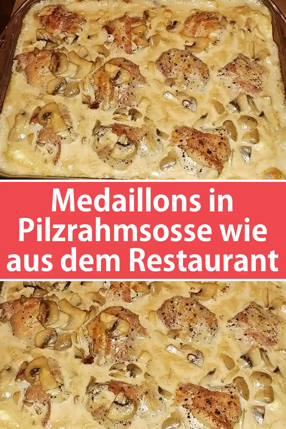 Medaillons in Pilzrahmsosse Rezept wie aus dem Restaurant