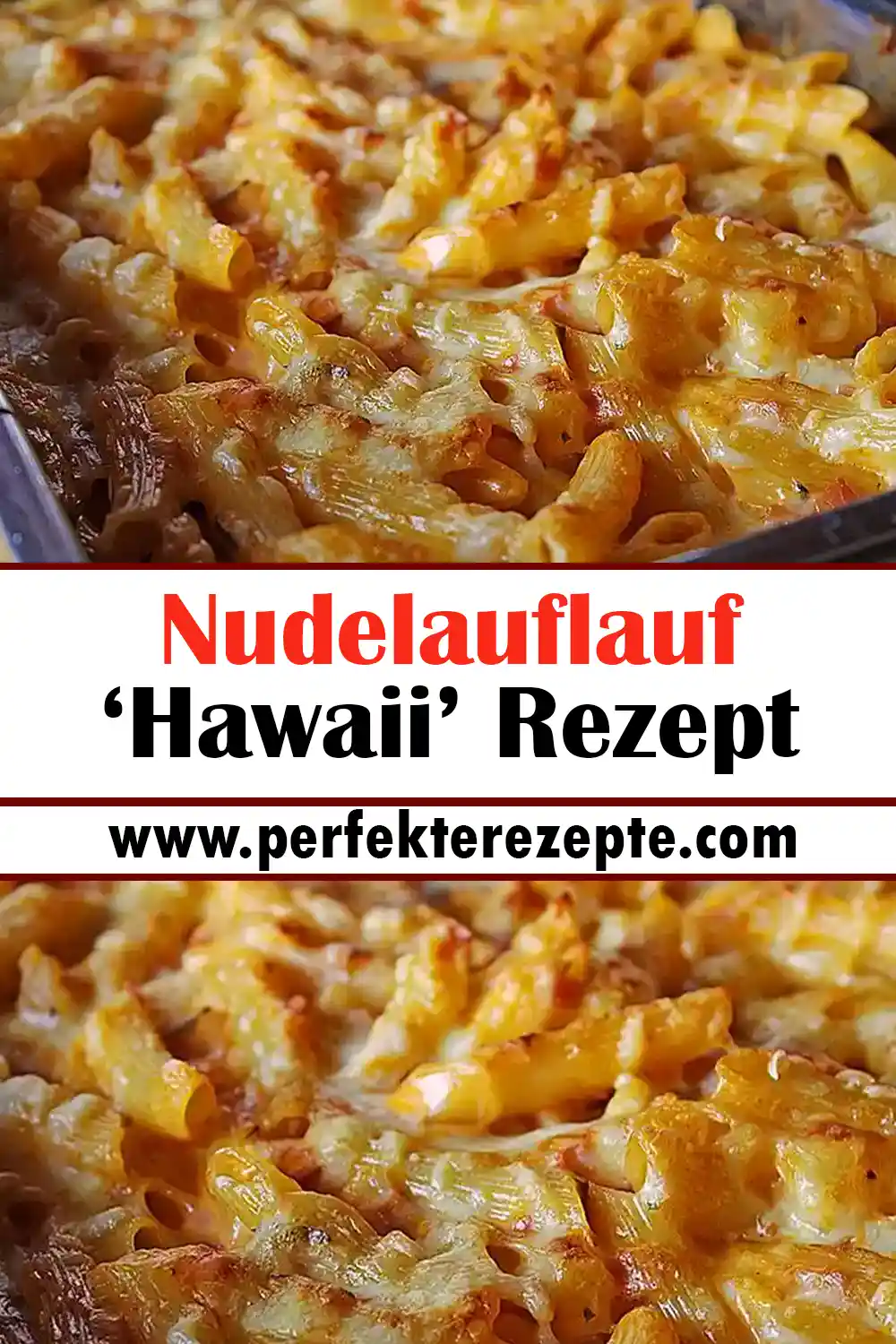 Nudelauflauf ‘Hawaii’ Rezept