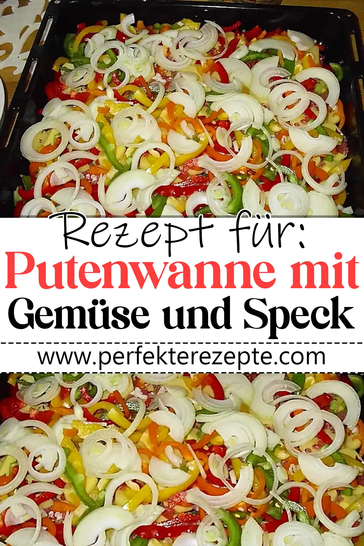 Putenwanne mit Gemüse und Speck Rezept