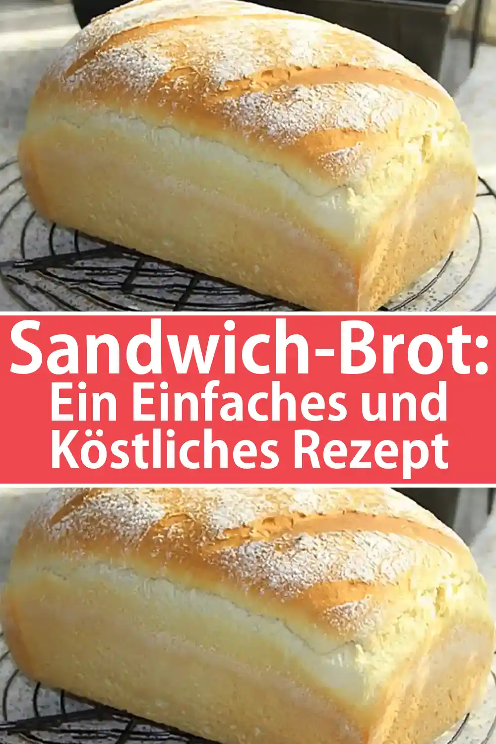 Sandwich-Brot: Ein Einfaches und Köstliches Rezept