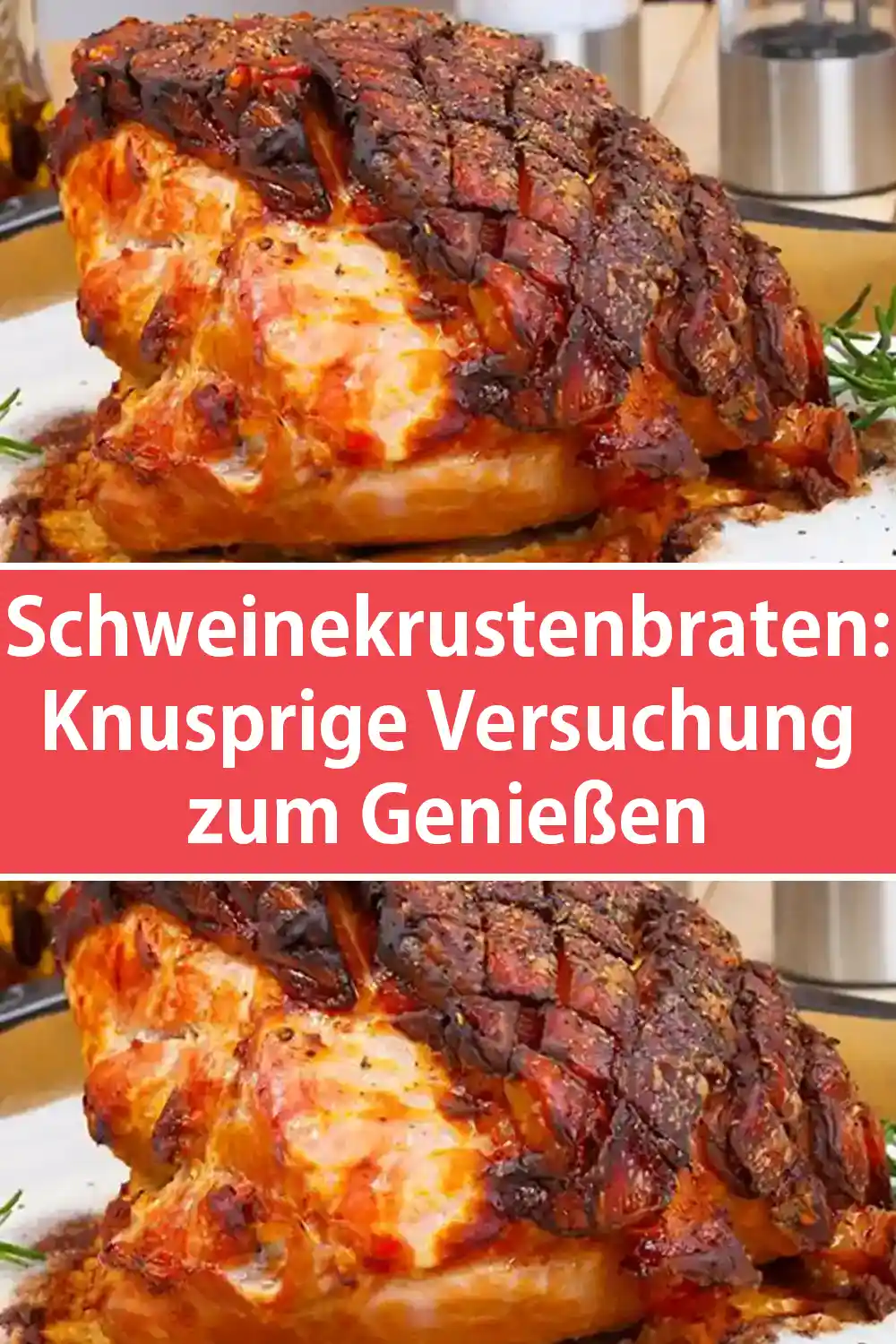 Schweinekrustenbraten Rezept: Knusprige Versuchung zum Genießen