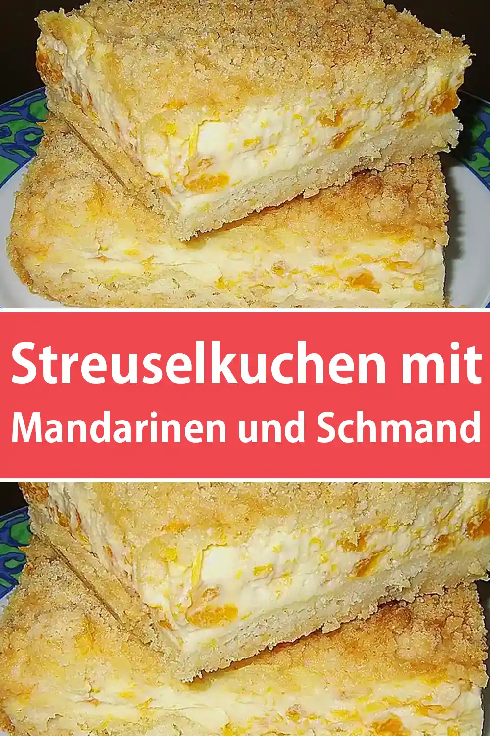 Streuselkuchen mit Mandarinen und Schmand Rezept