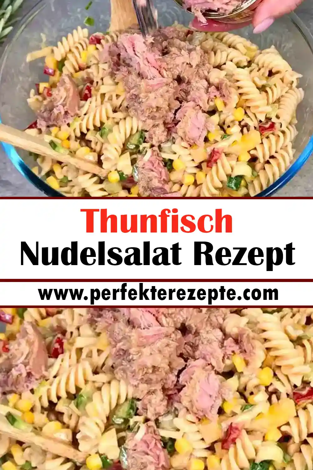 Thunfisch Nudelsalat Rezept