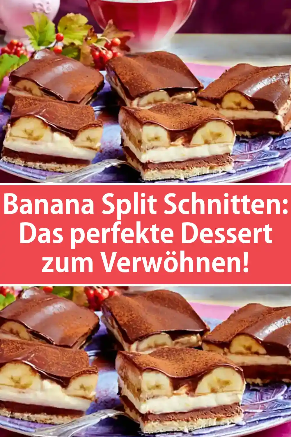 Banana Split Schnitten Rezept: Das perfekte Dessert zum Verwöhnen!