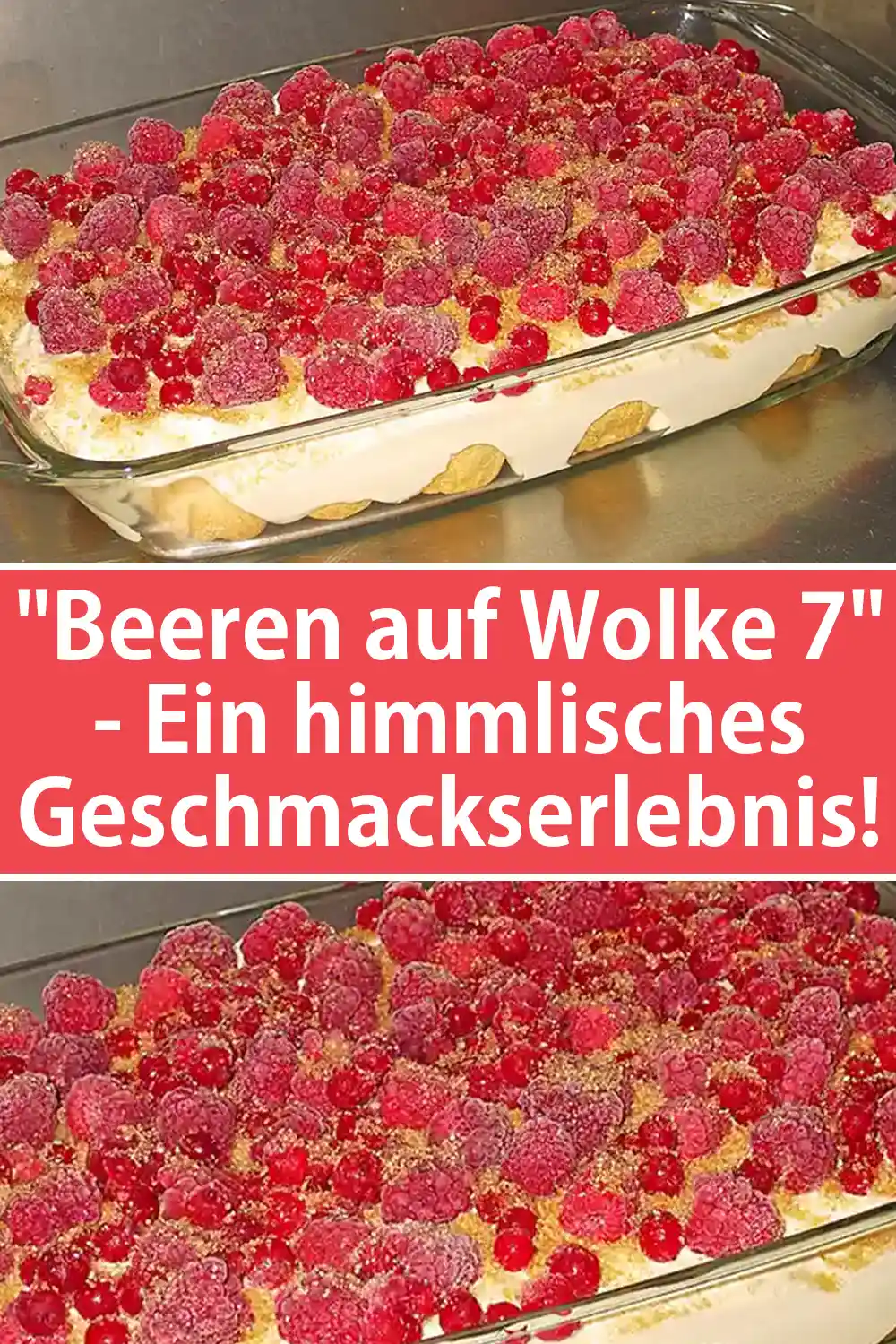 "Beeren auf Wolke 7" - Ein himmlisches Geschmackserlebnis!