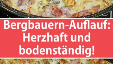 Bergbauern-Auflauf - Herzhaft und bodenständig!