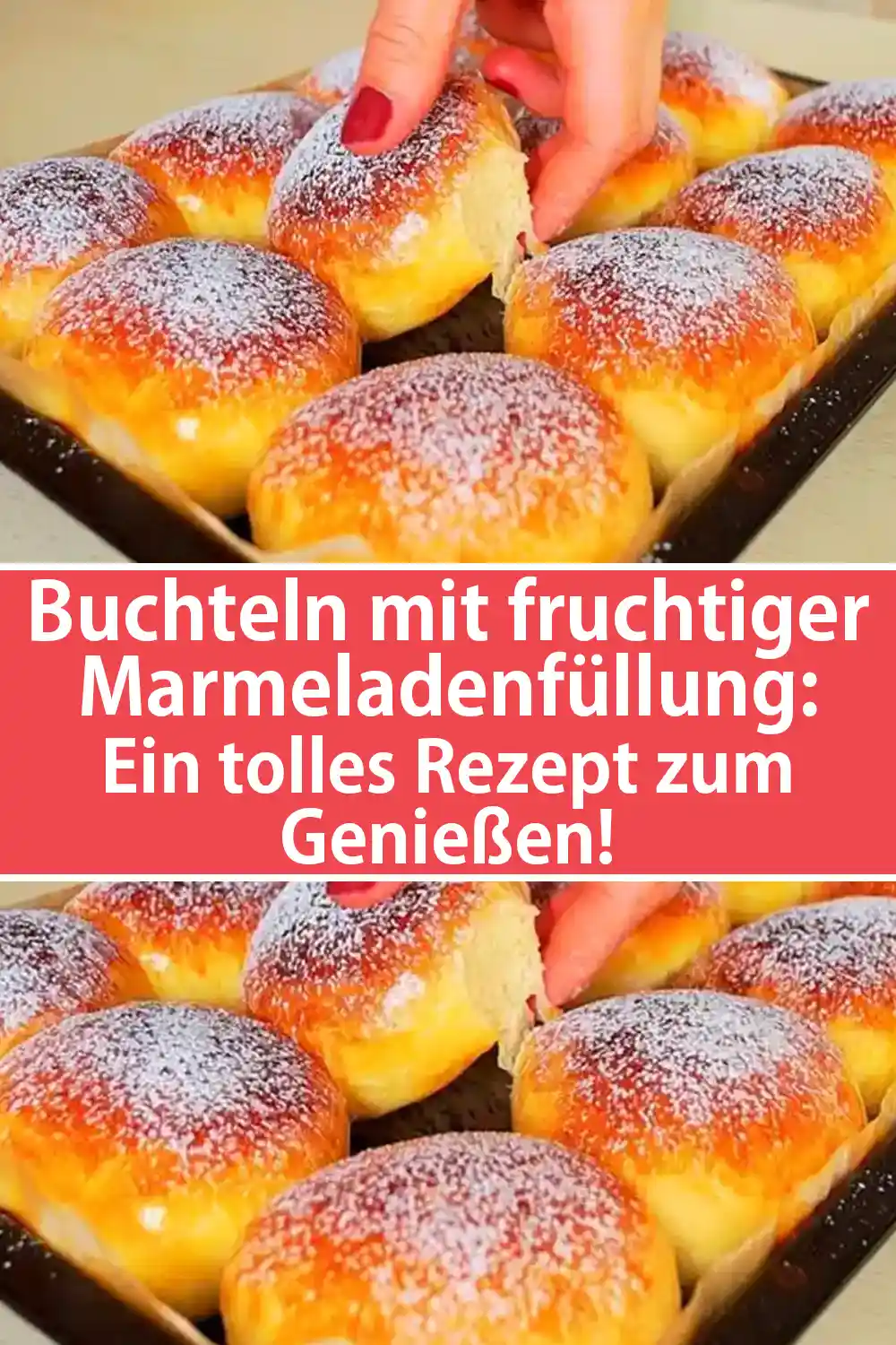 Buchteln mit fruchtiger Marmeladenfüllung: Ein tolles Rezept zum Genießen!