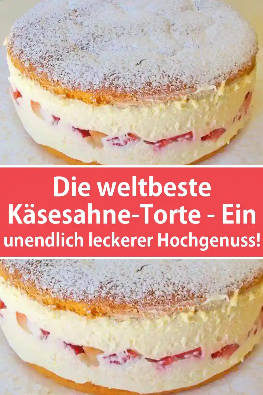 Die weltbeste Käsesahne-Torte - Ein unendlich leckerer Hochgenuss!