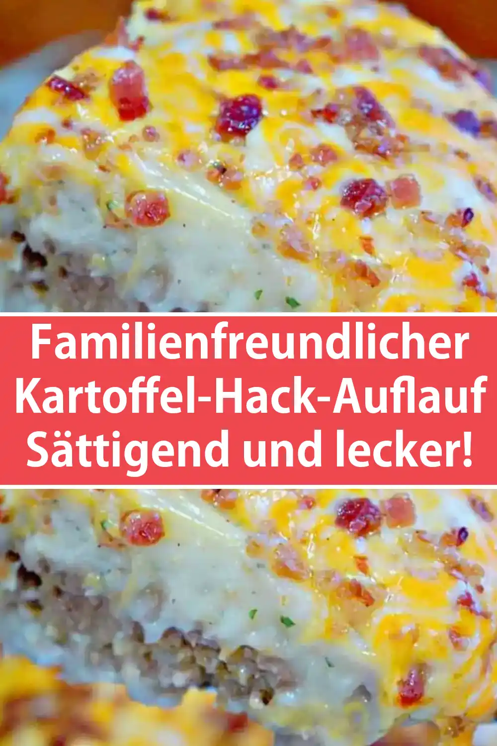 Familienfreundlicher Kartoffel-Hack-Auflauf - Sättigend und lecker!